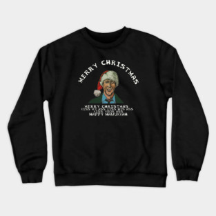 Merry Chistmas kiss my ass Crewneck Sweatshirt