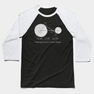 Keeping Tension Under Wraps Web Handling Physics Baseball T-Shirt