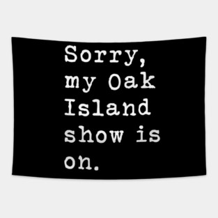 That Oak Island Show Tapestry