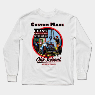 I can't. I have Plans. In the Garage Old School Car Mechanic Vintage Long Sleeve T-Shirt