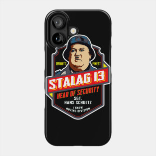 Stalag 13 Sgt. Schultz Head of Security Hogan's Heroes Phone Case