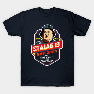 Stalag 13 Sgt. Schultz Head of Security Hogan's Heroes T-Shirt