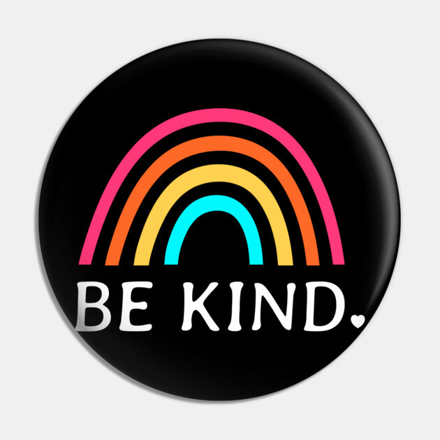 Be Kind With Colorful Rainbow Art For Kindness On Black Pin by mangobanana