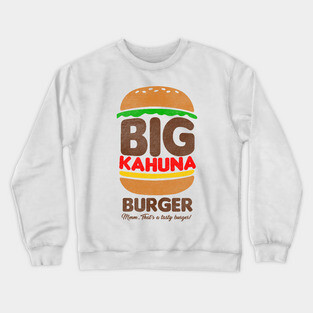 Big Kahuna Burger Crewneck Sweatshirt