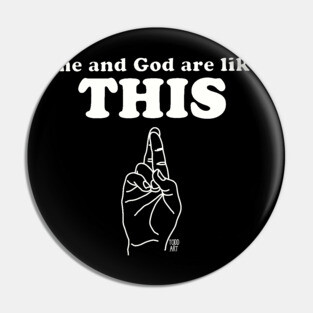 ME AND GOD Pin