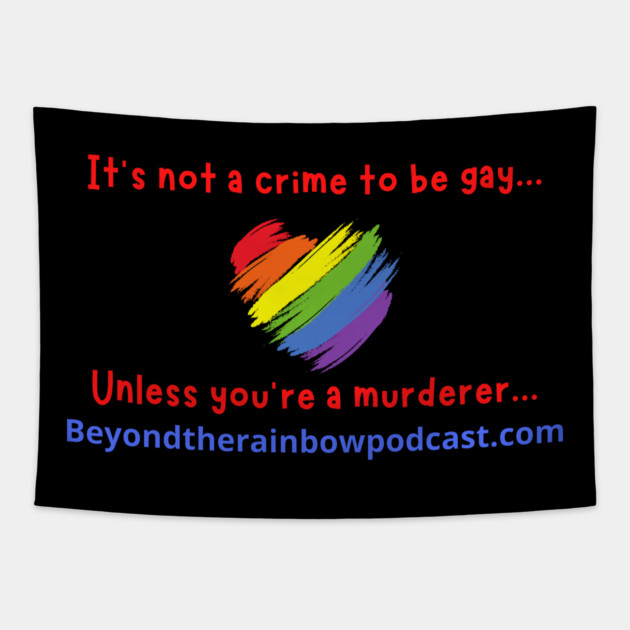 It's not a crime to be gay Tapestry by Rainbowcrimes