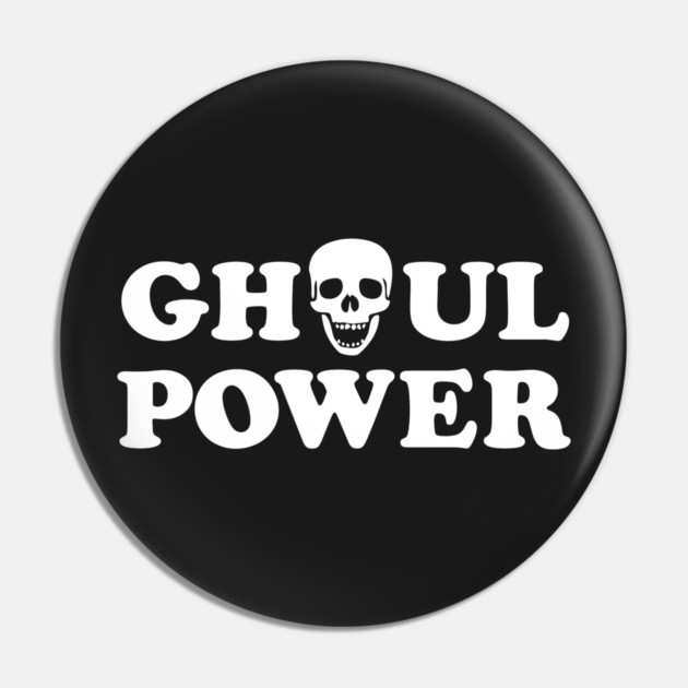 Ghoul Power Pin by dumbshirts