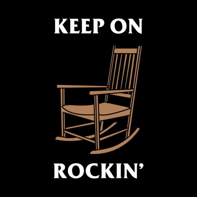 Keep On Rocking Chair by dumbshirts