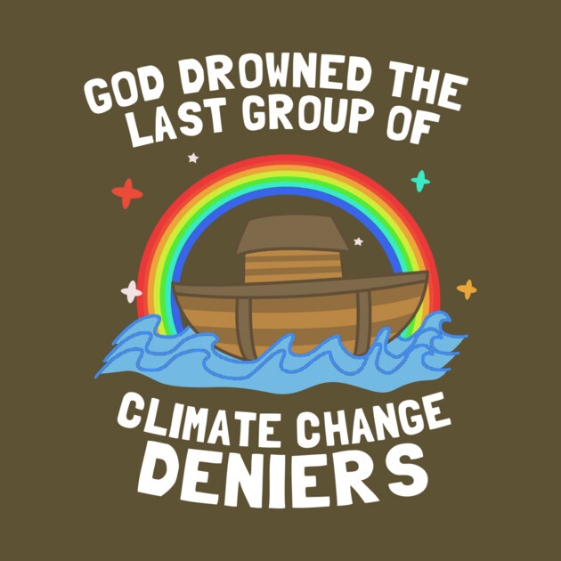 God Drowned Last Group Of Climate Change Deniers by dumbshirts
