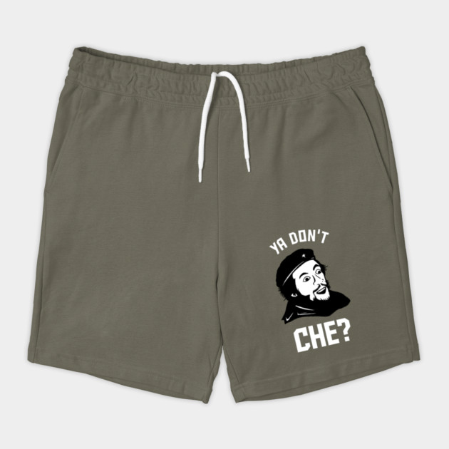 Ya Don't Che by dumbshirts