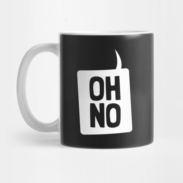 Oh No by dumbshirts