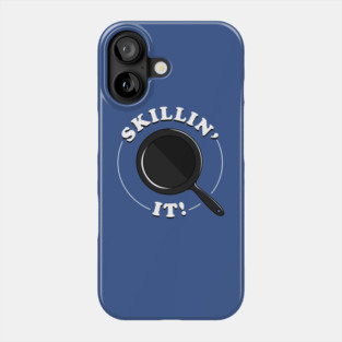 Skillin It Phone Case