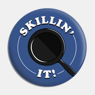 Skillin It Pin