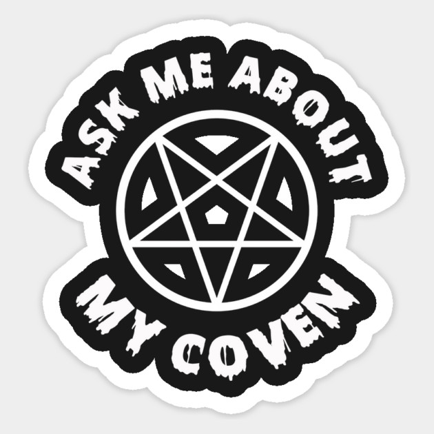 Ask Me About My Coven Sticker by dumbshirts