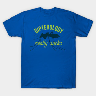 Dipterology Really Sucks T-Shirt