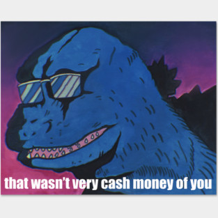 that wasn’t very cash money of you Posters and Art