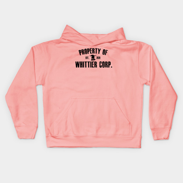 Property of Whittier Corp. (black text) Kids Hoodie by GZM Podcasts
