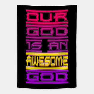 Our God is an Awesome God Tapestry