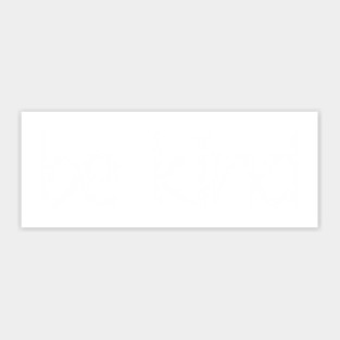 Be Kind Typography In Simple Script An Inspiring Saying Sticker