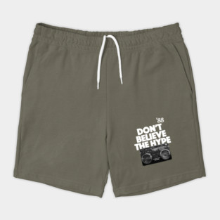 Don't Believe The Hype Shorts
