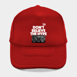 Don't Believe The Hype Hat