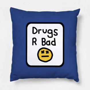 Framed Drugs R Bad Pillow