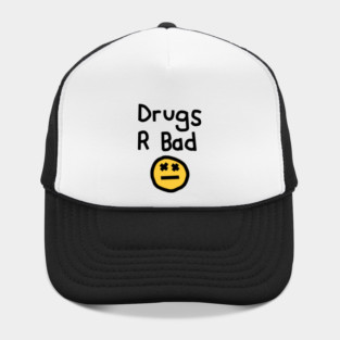 Drugs R Bad an Anti Drugs Message Hat