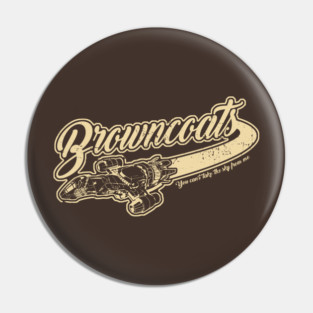 Browncoats Pin