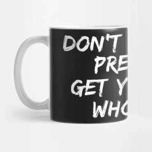 Don't Let Your President Get Your Ass Whooped! Mug
