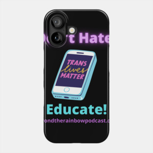 Don't Hate Phone Case