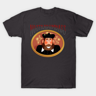Nostradumbass T-Shirt