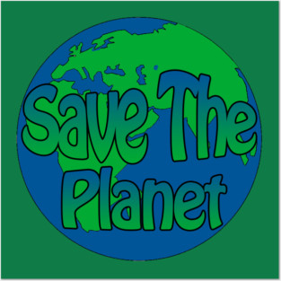 save the planet Posters and Art
