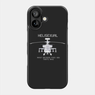 Helisexual... Because F*ck You Phone Case
