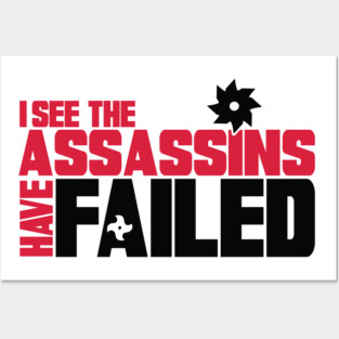 the assassins have failed Posters and Art