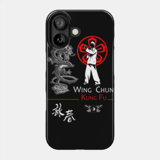 Wing Chun Kung Fu Dragon Spirit - Martial Arts Design Phone Case