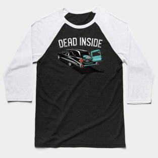 Dead Inside Casket in a Hearse Baseball T-Shirt