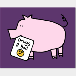 Cute Pig with Anti Drugs Message Posters and Art