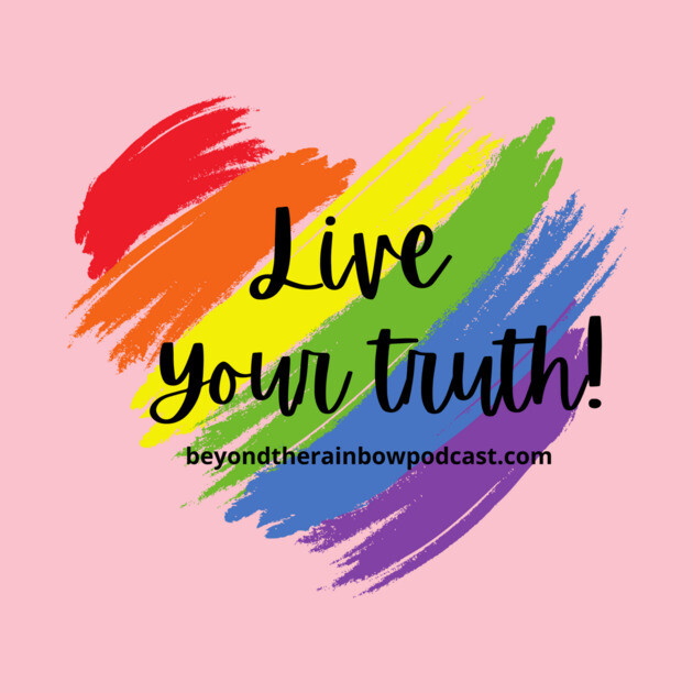 Live your truth by Rainbowcrimes