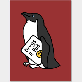 Penguin with Anti Drugs Message Posters and Art
