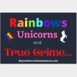 rainbows, unicorns, true crime Posters and Art