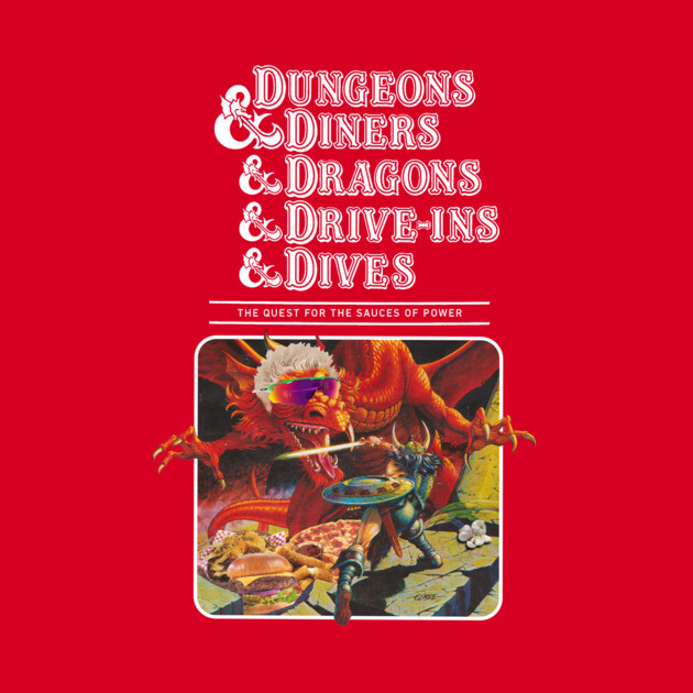 Dungeons & Diners & Dragons & Drive-ins & Dives by OnionPowder