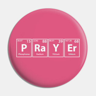 Prayer (P-Ra-Y-Er) Periodic Elements Spelling Pin