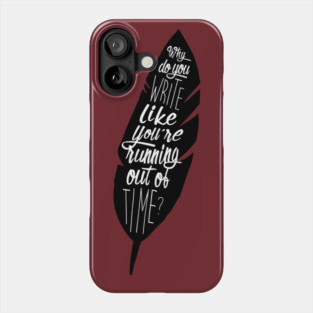 Like You're Running Out of Time Phone Case