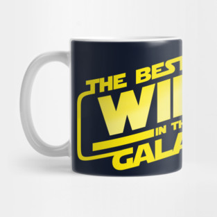 The Best Wife in the Galaxy Gift For Wives Mothers Mug