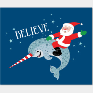Believe: Santa Riding Narwhal Posters and Art
