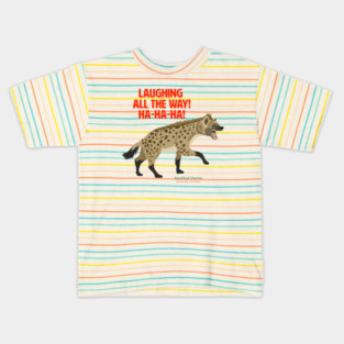 Spotted Hyena Laughing all the Way Kids T-Shirt