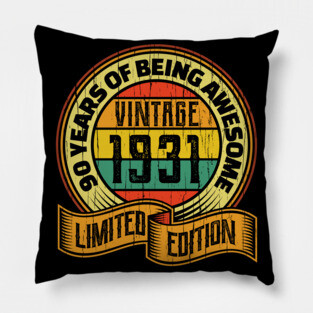 90 years of being awesome vintage 1931 Limited edition Pillow