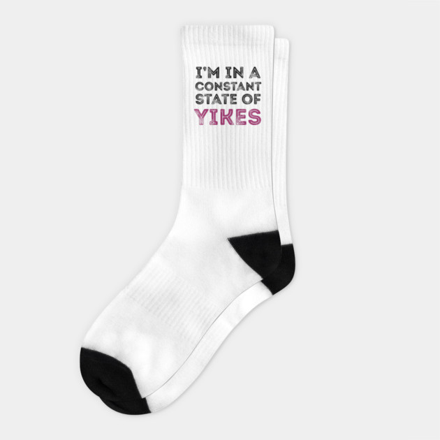 Constant State of Yikes Shirt Socks by Nonstop Shirts