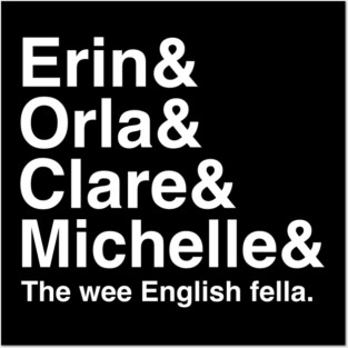 Derry Girls Shirt, Character Names, Erin and Orla and Clare and Michelle and the wee English fella Posters and Art