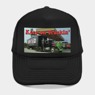 Keep on Truckin’ Max Hat